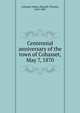Centennial anniversary of the town of Cohasset, May 7, 1870, Cohasset (Mass.),Russell, Thomas, 1825-1887 