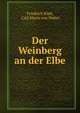 Der Weinberg an der Elbe, Friedrich Kind, Carl Maria von Weber 