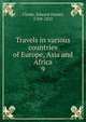 Travels in various countries of Europe, Asia and Africa. 9, Clarke, Edward Daniel, 1769-1822 