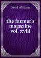 the farmer's magazine vol. xviii, David Williams 