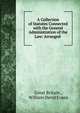 A Collection of Statutes Connected with the General Administration of the Law: Arranged ., Great Britain , William David Evans 