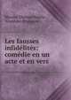 Les fausses infid?lit?s: com?die en un acte et en vers, Nicolas-Thomas Barthe , Com?die-Fran?aise 