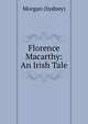 Florence Macarthy: An Irish Tale, Morgan (Sydney) 
