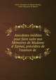 Anecdotes in?dites pour faire suite aux M?moires de Madame d' Epinai, pr?c?d?es de l'examen de ., Victor-Donatien de Musset-Pathay, Victor Donatien de Musset 