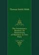 The Freemason's Monitor: Or Illustrations of Masonry: in Two Parts, Thomas Smith Webb 