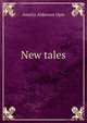 New tales, Amelia Alderson Opie 