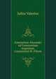Itinerarium Alexandri ad Constantium Augustum, Constantini M. Filium, Julius Valerius 