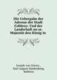 Die Uebergabe der Adresse der Stadt Coblenz: Und der Landschaft an se. Majest?t den K?nig in ., Joseph von G?rres , Karl August Hardenberg, Koblenz 
