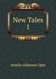 New Tales. 1, Amelia Alderson Opie 