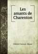 Les amants de Charenton, F?licit? Choiseul -Meuse 