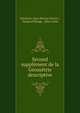 Second supplement de la Geometrie descriptive, Hachette (Jean Nicolas Pierre ), Gaspard Monge, John Leslie 