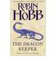 Dragon Keeper, Robin Hobb 