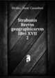 Strabonis Rervm geographicarvm libri XVII.. 2, Strabo, Isaac Casaubon 