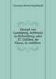 Herrad von Landsperg, Aebtissin zu Hohenburg, oder ST. Odilien, im Elsass, in zw?lften ., Christian Moritz Engelhardt 