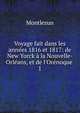 Voyage fait dans les ann?es 1816 et 1817: de New Yorck ? la Nouvelle-Orl?ans, et de l'Or?noque ., Montlezun 