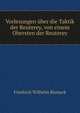 Vorlesungen uber die Taktik der Reuterey, von einem Obersten der Reuterey, Friedrich Wilhelm Bismark 