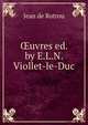 ?uvres ed. by E.L.N. Viollet-le-Duc., Jean de Rotrou 