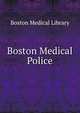Boston Medical Police, Boston Medical Library 