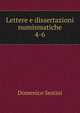 Lettere e dissertazioni numismatiche. 4-6, Domenico Sestini 
