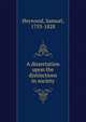 A dissertation upon the distinctions in society, Heywood, Samuel, 1753-1828 