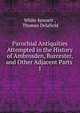 Parochial Antiquities Attempted in the History of Ambrosden, Burcester, and Other Adjacent Parts .. 1, White Kennett , Thomas Delafield 