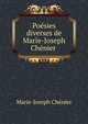Po?sies diverses de Marie-Joseph Ch?nier ., Marie-Joseph Chenier 