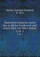 Malerische fussreise durch das sudliche Frankreich und einen theil von Ober-Italien. 2, pt. 1, Mylius, Christian Friedrich, fl. 1812 