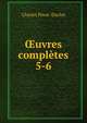 uvres compltes. 5-6, Charles Pinot- Duclos 