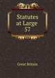 Statutes at Large .. 57, Great Britain 