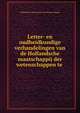 Letter- en oudheidkundige verhandelingen van de Hollandsche maatschappij der wetenschappen te ., Hollandsche Maatschappij der Wetenschappen 