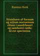 S?nishorn af fornum og n?jum norraenum ritum ? sundrlausri og samfastri r??u: Id est specimina ., Rasmus Rask 