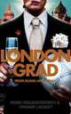 Londongrad: From Russia with Cash; The Inside Story of the Oligarchs, Mark Hollingsworth 