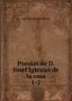 Poesias de D. Josef Iglesias de la casa. 1-2, Jose Iglesias de la Casa 