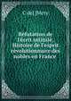 R?futation de l'?crit intitul?, Histoire de l'esprit r?volutionnaire des nobles en France ., C de] [Mery 