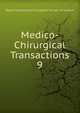 Medico-Chirurgical Transactions. 9, Royal Medical and Chirurgical Society of London 