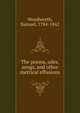 The poems, odes, songs, and other metrical effusions, Woodworth, Samuel, 1784-1842 