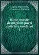 Rime oneste de'migliori poeti antichi e moderni, Angelo Mazzoleni , Francesco Petrarca 
