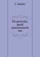 De periculo, quod assecuratoris est, C. Backer 