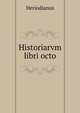 Historiarvm libri octo, Heriodianus 