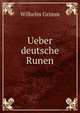 Ueber deutsche Runen, Wilhelm Grimm 