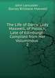 The Life of Darcy, Lady Maxwell, of Pollock, Late of Edinburgh: Compiled from Her Voluminous .. 2, John Lancaster , Darcey Brisbane Maxwell 