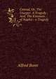 Conrad, Or, The Usurper: A Tragedy ; And, The Kinsman of Naples : a Tragedy, Alfred Bunn 