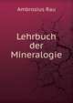 Lehrbuch der Mineralogie, Ambrosius Rau 