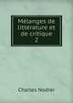 Mlanges de littrature et de critique. 2, Charles Nodier 