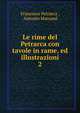 Le rime del Petrarca con tavole in rame, ed illustrazioni. 2, Francesco Petrarca , Antonio Marsand 