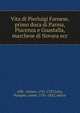 Vita di Pierluigi Farnese, primo duca di Parma, Piacenza e Guastalla, marchese di Novara ecc, Affo?, Ireneo, 1741-1797,Litta, Pompeo, comte, 1781-1852, editor 