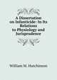 A Dissertation on Infanticide: In Its Relations to Physiology and Jurisprudence, William M. Hutchinson 