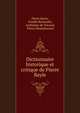 Dictionnaire historique et critique de Pierre Bayle, Pierre Bayle, Eus?be Renaudot, Anthelme de Tricaud, Pierre Desmaizeaux 
