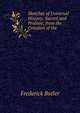 Sketches of Universal History: Sacred and Profane, from the Creation of the ., Frederick Butler 