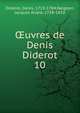 uvres de Denis Diderot. 10, Denis Diderot 